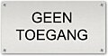 Tekstbord Geen toegang Aluminium