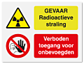 Waarschuwingsbord Gevaar radioactieve straling - verboden toegang voor onbevoegden vanaf 20 x 15 cm