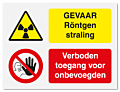 Waarschuwingsbord Gevaar röntgenstraling - verboden toegang voor onbevoegden vanaf 20 x 15 cm