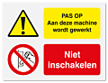Waarschuwingsbord Pas op aan deze machine wordt gewerkt - niet inschakelen vanaf 20 x 15 cm