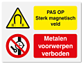 Waarschuwingsbord Magnetisch veld - metalen voorwerpen verboden vanaf 20 x 15 cm
