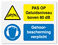 Waarschuwingsbord Geluidsniveau boven 80 dB - gehoorbescherming verplicht vanaf 20 x 15 cm