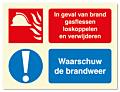 Waarschuwingsbord Bij brand gasflessen loskoppelen en verwijderen - waarschuw brandweer vanaf 20 x 15 cm