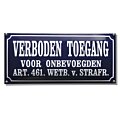 Tekstbord emaille Verboden toegang voor onbevoegden art. 461. wetb. v. strafr.