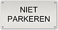 Tekstbord Aluminium Niet parkeren
