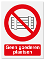 Verbodsbord Geen goederen plaatsen