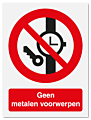 Verbodsbord Geen metalen voorwerpen