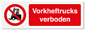 Verbodsbord Vorkheftrucks verboden