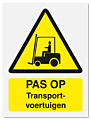 Waarschuwingsbord Pas op transport-voertuigen
