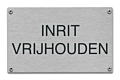 Inrit vrijhouden tekstbord rvs