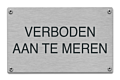 Verboden aan te meren tekstbord rvs
