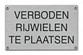 Verboden rijwielen te plaatsen tekstbord rvs
