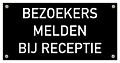 Tekstbord Kunststof Bezoekers melden bij receptie Zwart