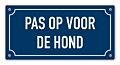 Tekstbord Pas op voor de hond