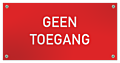 Tekstbord Kunststof Geen Toegang rood