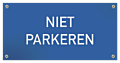 Tekstbord Kunststof Niet parkeren blauw