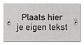 Tekstbord rvs inox gegraveerd eigen opdruk 11 x 5,5 cm zelfklevend of met schroeven