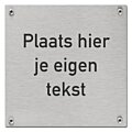 Tekstbord rvs inox gegraveerd eigen opdruk 12 x 12 cm zelfklevend of met schroeven