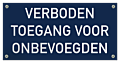 Tekstbord Verboden toegang voor onbevoegden Blauw