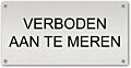 Tekstbord Aluminium Verboden aan te meren