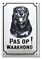 Hier waak ik bord met Rottweiler