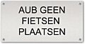 Tekstbord Aluminium AUB geen fietsen plaatsen