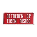 Betreden op eigen risico
