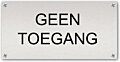 Tekstbord Geen toegang Aluminium