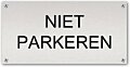 Tekstbord Aluminium Niet parkeren