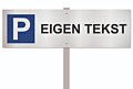 Parkeerbord Eigen opdruk op paal aluminium rvs-look