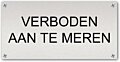 Tekstbord Aluminium Verboden aan te meren