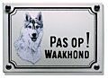 Hier waak ik bordje met foto Husky