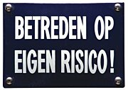 Tekstbord emaille Betreden op eigen risico blauw