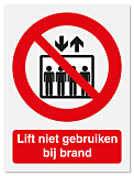 Verbodsbord Lift niet gebruiken bij brand
