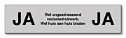Ongewenste reclame kunststof zilver JA JA bordje