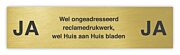 Ongewenste reclame Messing JA JA bordje