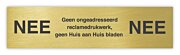 Ongewenste reclame Messing NEE NEE bordje