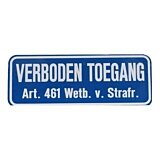 Verboden toegang Art. 461 Wetb. v. Strafr. 50 x 12 cm