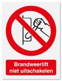 Verbodsbord LIft niet uitschakelen