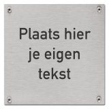 Tekstbord rvs inox gegraveerd eigen opdruk 12 x 12 cm zelfklevend of met schroeven