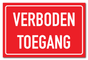 Waarschuwingsbord Verboden toegang