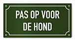 Tekstbord Pas op voor de hond 20 x 10 cm groen