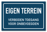 Waarschuwingsbord Eigen terrein / verboden toegang