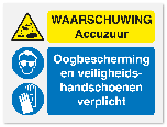 Waarschuwingsbord Waarschuwing accuzuur - oogbescherming en handschoenen verplicht vanaf 20 x 15 cm