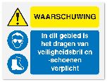 Waarschuwingsbord Waarschuwing - veiligheidsbril en schoenen verplicht vanaf 20 x 15 cm