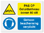 Waarschuwingsbord Geluidsniveau boven 80 dB - gehoorbescherming verplicht vanaf 20 x 15 cm