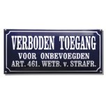 Tekstbord emaille Verboden toegang voor onbevoegden art. 461. wetb. v. strafr.