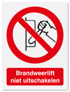 Verbodsbord LIft niet uitschakelen