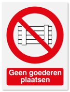 Verbodsbord Geen goederen plaatsen