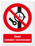 Verbodsbord Geen metalen voorwerpen